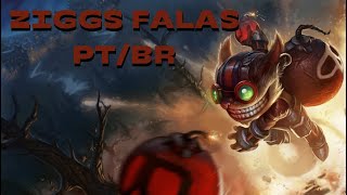 Ziggs Falas PTBR [upl. by Ilujna]