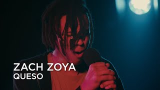 Zach Zoya  Queso  First Play Live [upl. by Nnayd]