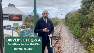 Drivers Eye Q an A  Car 10  Seaton to Colyton  Originally broadcast live 190424 [upl. by Llerot]