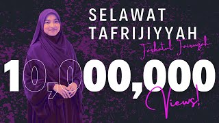 SELAWAT TAFRIJIYYAH VERSI SYAHDU MERAWAT JIWA BY FARHATUL FAIRUZAH [upl. by Ewen]