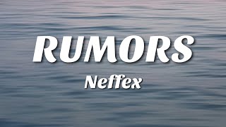 Rumors  NEFFEX Lyrics [upl. by Lichtenfeld]