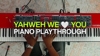 Yahweh We 🤍 You  Official Piano Playthrough  elevationworship [upl. by Candide713]