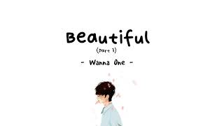 Wanna One  Beautiful Part3  Lirik Sub Indo [upl. by Nagey61]