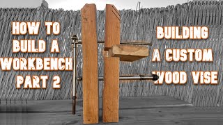 How to build a workbench part 2 building a custom wood vise [upl. by Ecienal]