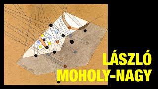 László MoholyNagy  Bauhaus [upl. by Ecinom214]