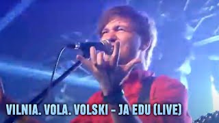 Vilnia Vola Volski  Ja edu Live [upl. by Yeslrahc]