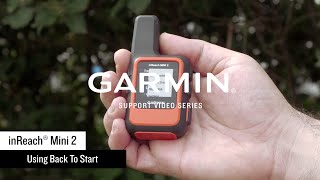 Garmin Support  inReach® Mini 2  Using Back to Start [upl. by Owens118]