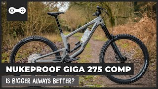 First Look  Nukeproof Giga 275 Comp  Is bigger always better [upl. by Arihppas70]