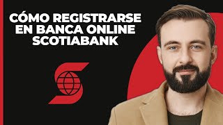 Cómo inscribirse en la cuenta de banca en línea de Scotia Bank 2024 [upl. by Weksler34]