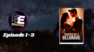 Trapped by a billionaire Hindi Ep 13  pocket novel [upl. by Yleik118]