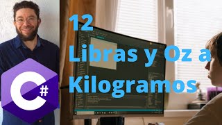 Convertir libras y onzas a kilogramos  12  Ejercicios básicos C [upl. by Bridwell]