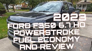 2023 FORD F350 LARIAT 67 HO POWERSTROKE FUEL ECONOMY AND REVIEW [upl. by Blader]