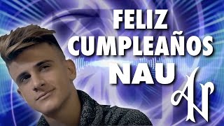 CUMPLEAÑOS FELIZ 🎂🎂 NAU 🎂🎂 Adexe y Nau  😍😍😍 [upl. by Anayrb]