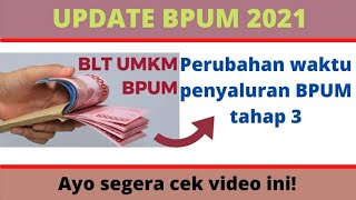 TERBARU Perubahan waktu penyaluran BPUM tahap 3 [upl. by Akeenahs697]