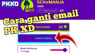 Penjelasan cara ganti Email di PK XD Update terbaru [upl. by Olyhs230]