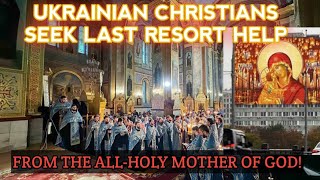 Amid War Escalation Ukrainian Christians Seek Last Resort Help From The AllHoly Mother of God [upl. by Ahsinot]