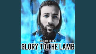 Glory to the Lamb [upl. by Nevins]