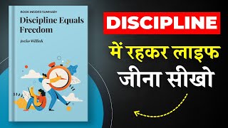 Discipline Equals Freedom By Jocko Willink  Discipline में रहकर लाइफ जीना सीखो  Book Insider [upl. by Elenahc]