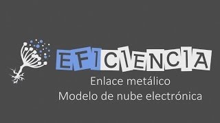 ENLACE METÁLICO MODELO DE NUBE ELECTRÓNICA Nube de electrones Cationes Conductores Brillo Densidad [upl. by Kir]