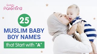 25 Meaningful Muslim Baby Boy Names Starting With Letter A [upl. by Eivets]