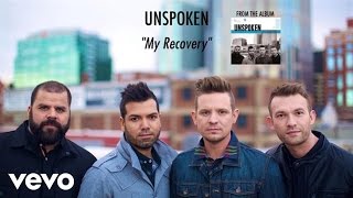 Unspoken  My Recovery Lyric Video [upl. by Cusack]