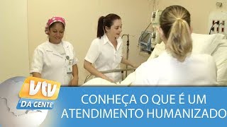 Conheça como funciona um atendimento humanizado [upl. by Einnos]