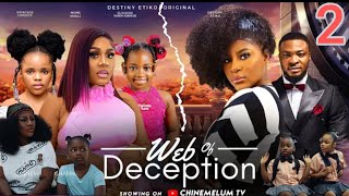 WEB OF DECEPTION 2024 Latest Trending Nollywood Nigerian Movie  Destiny ETIKO Candice Nons Mira [upl. by Octavus]