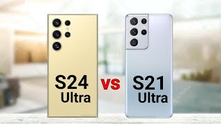 Samsung S24 Ultra vs Samsung S21 Ultra [upl. by Timmy980]