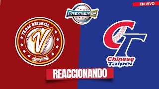 PREMIER 12  Venezuela vs China Taipei  Reaccionando [upl. by Notse]