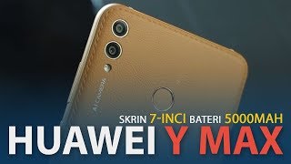 Huawei Y Max  Peranti Bersaiz Tablet Dengan Bateri 5000mAh [upl. by Perretta]