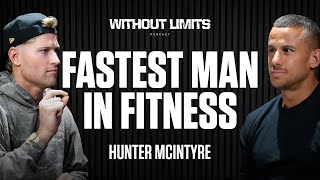 The Fastest Man In Fitness  Hunter McIntyre  EP02 [upl. by Shrier]