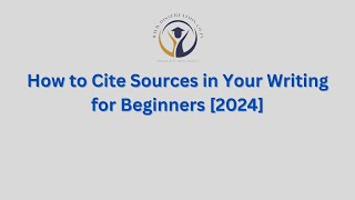 How to Cite Sources in Your Writing for Beginners 2024  Dissertation Editing Services  Citations [upl. by Alis]