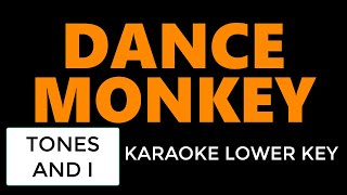 Tones And I  Dance Monkey Karaoke Lower Key [upl. by Enialb532]