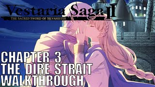 Vestaria Saga 2 Ch3  The Dire Strait Walkthrough Sacred Sword of Silvanister [upl. by Lladnor]