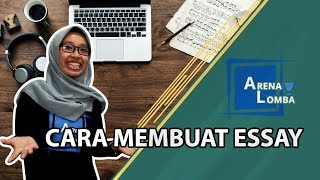 6 Cara Membuat Essay Yang Baik  ArenaMenulis  Juara [upl. by Ajtak237]