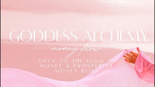 Goddess Alchemy Money Flow Money Reiki Infused Meditation [upl. by Inga]