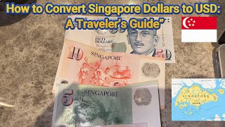 How to Convert Singapore Dollars to USD A Traveler’s Guide travel currency singapore howto [upl. by Aicinet]