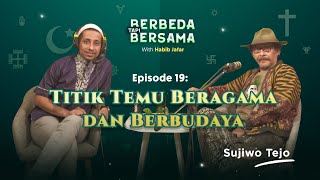 Titik Temu Beragama dan Berbudaya  Berbeda Tapi Bersama Habib Jafar bareng Sujiwo Tejo [upl. by Mitzl]