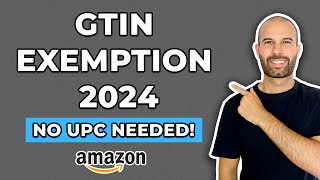 How To Apply For Amazon GTIN Exemption 2024  NO UPC NEEDED [upl. by Franciska]