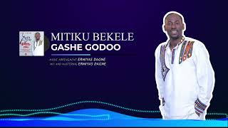 ምትኩ በቀለ ቸዉሲአዲስ ሙዚቃ 2016Mitiku Bekele NEW Ethiopian Music ጋሼ ጎዶ GASHE GODOO [upl. by Yzus198]