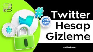 TWİTTER HESAP GİZLEME  Twitter Hesabı Nasıl Gizlenir 2024  Collified [upl. by Eiramrefinnej]