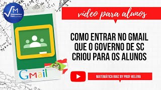 Como entrar no Gmail que o Governo de SC criou para os Alunos [upl. by Noryak416]