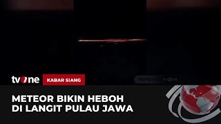 Terekam Jelas Meteor Melintasi Langit Jawa  Kabar Siang tvOne [upl. by Kirshbaum]