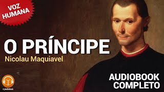 O Príncipe Nicolau Maquiavel Audiobook Completo  VOZ HUMANA [upl. by Liatris]