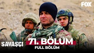 Savaşçı 71 Bölüm [upl. by Ydeh]