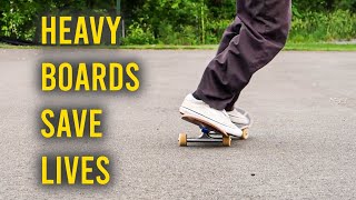 HEAVY SKATEBOARDS WORK BETTER [upl. by Fallon]