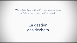 13  Economie circulaire  La gestion des déchets [upl. by Jannelle]