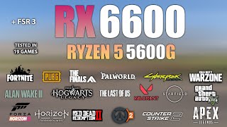 RX 6600  Ryzen 5 5600G  Test in 19 Games  RX 6600 Gaming [upl. by Danica]