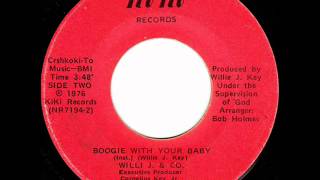 Willie J amp Co  Boogie With Your Baby [upl. by Nnahs685]