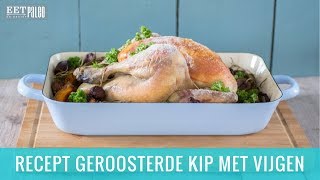 Recept Geroosterde Kip Met Vijgen [upl. by Schatz451]